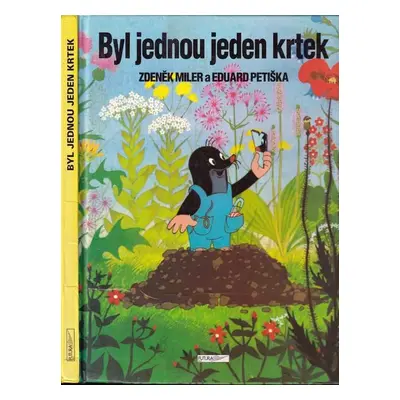 Byl jednou jeden krtek - Eduard Petiška, Zdeněk Miler (1992, Futura)