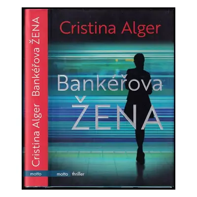 Bankéřova žena - Cristina Alger (2019, Motto)