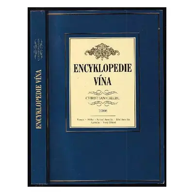 Encyklopedie vína - Christian Callec (2006, Levné knihy KMa)