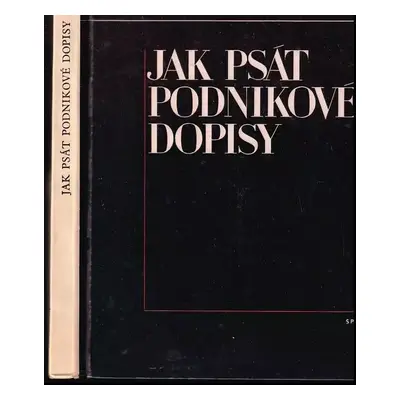 Jak psát podnikové dopisy - Oskar Ferdinand Heyd, Karel Sochor, Jaroslav Hrubý (1968, Státní ped