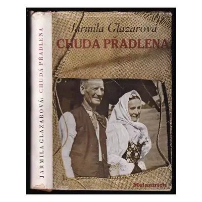 Chudá přadlena - Jarmila Glazarová (1940, Melantrich)