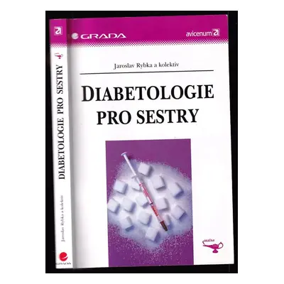 Diabetologie pro sestry - Jaroslav Rybka (2006, Grada)