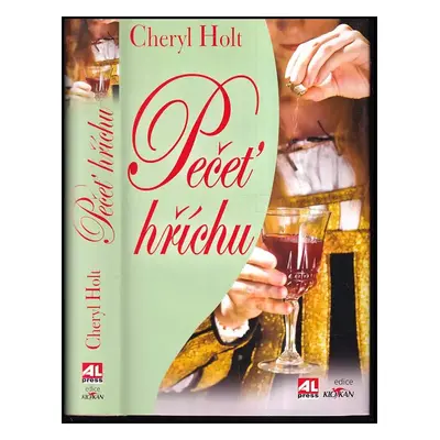 Pečeť hříchu - Cheryl Holt (2009, Alpress)