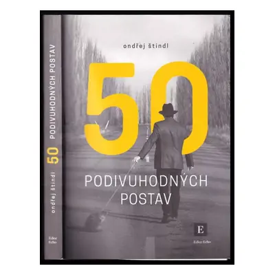 50 podivuhodných postav - Ondřej Štindl (2018, Echo Media, a.s.)