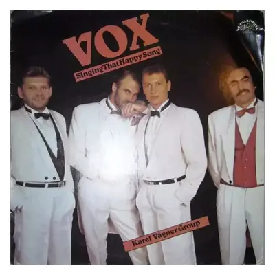 Singing That Happy Song - VOX (1987, Supraphon)