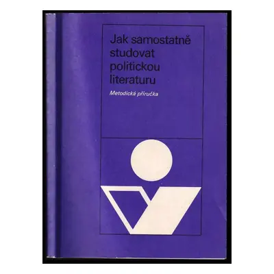 Jak samostatně studovat politickou literaturu : Metodická příručka - Rudolf Janík, Petr Vladimir