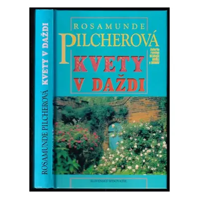 Kvety v daždi - Rosamunde Pilcher (2000, Slovenský spisovateľ)