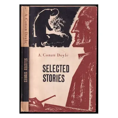 Selected stories : A Scandal in Bohemia; The five Orange Pips, The Reigate Squires, The Resident