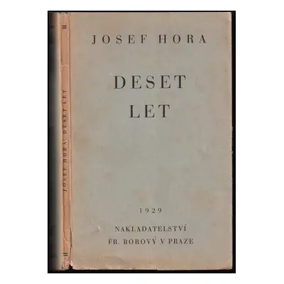 Deset let : Sv. 9 - Josef Hora (1929, František Borový)