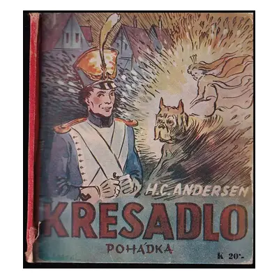 Křesadlo : pohádka - Hans Christian Andersen (1942, B. Pištělák)