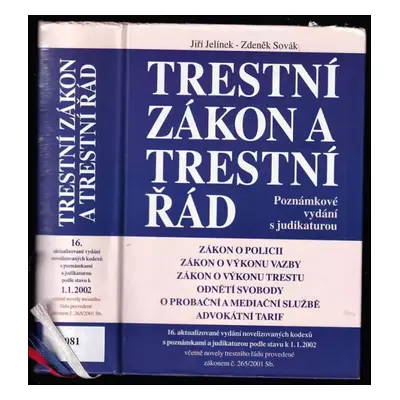 Trestní zákon ; a, Trestní řád : úplné znění zákonů o policii, o výkonu vazby, o výkonu trestu o