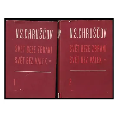 Svět beze zbraní - svět bez válek - Nikita Sergejevič Chrusčev (1961, Státní nakladatelství poli