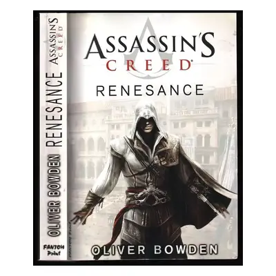 Assassin's creed : Renesance - Oliver Bowden (2013, Fantom Print)