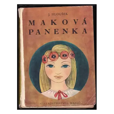 Maková panenka - Jaroslav Hloušek (1944, L. Mazáč)