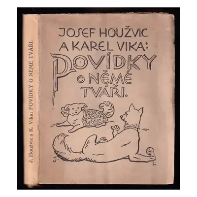 Povídky o němé tváři - Karel Vika, Josef Houžvic (1919, Karel H. Vika)