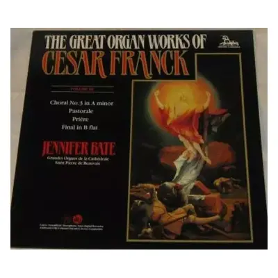 The Great Organ Works Of Cesar Franck Volume III - César Franck, Jennifer Bate (1985, Unicorn-Ka