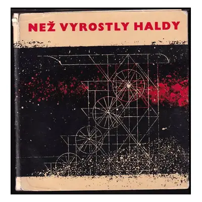 Než vyrostly haldy - Jaroslav Řach (1967, SKNV)