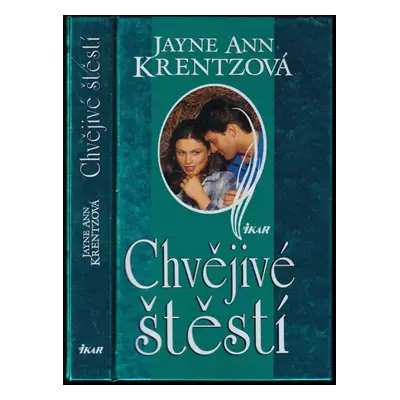 Chvějivé štěstí - Jayne Ann Krentz (2000, Ikar)