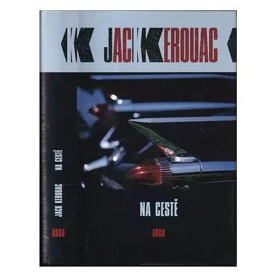 Na cestě - Jack Kerouac (2005, Argo)