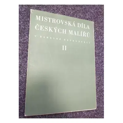 Mistrovská díla českých malířů v barevné reprodukci : II (1945, Jindřich Plichta)