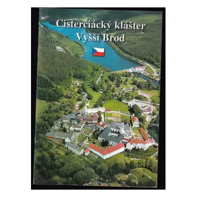 Cisterciácký klášter Vyšší Brod (2007, Gloriet)