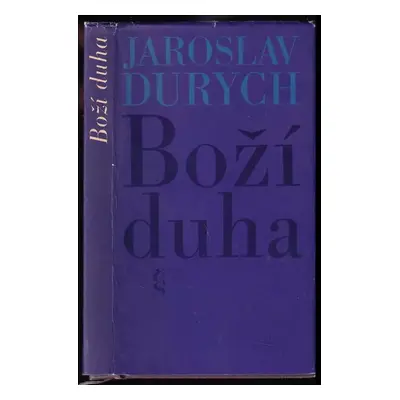 Boží duha - Jaroslav Durych (1969, Československý spisovatel)