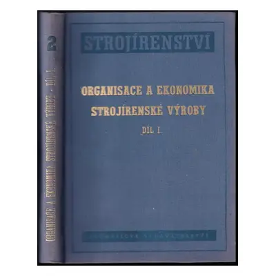 Organisace a ekonomika strojírenské výroby : Díl I - N. I Bezsonov (1952, Průmyslové vydavatelst