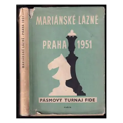 Mariánské Lázně - Praha 1951 - Pásmový turnaj FIDE : Mezin. kvalifikační turnaj 1. etapy v soutě