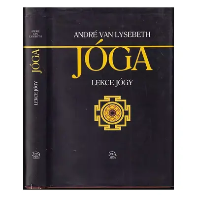 Jóga : lekce jógy - André van Lysebeth (2000, Argo)