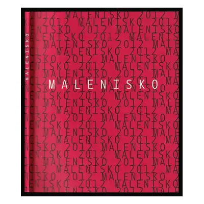 Malenisko (2012, Mlčáčka)