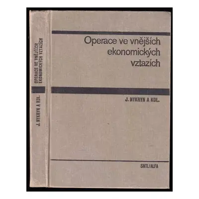 Operace ve vnějších ekonomických vztazích : vysokošk. učebnice pro vys. školy ekon - Jaroslav Ny