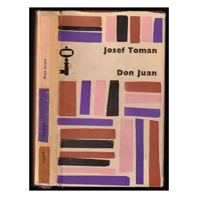 Don Juan : život a smrt dona Miguela z Mañary - Josef Toman (1965, Československý spisovatel)