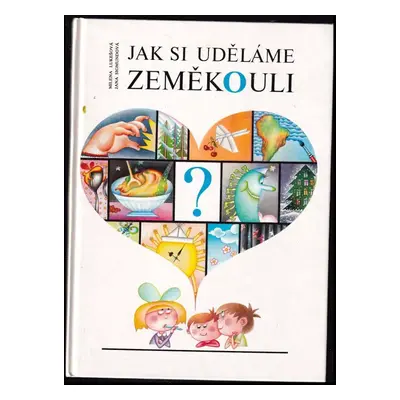 Jak si uděláme zeměkouli - Milena Lukešová (2012, Portál)