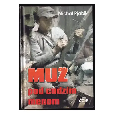 Muž pod cudzím menom - Michal Rjabik (2005, CCW)