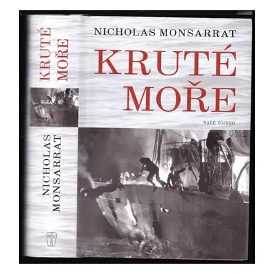 Kruté moře - Nicholas Monsarrat (2018, Naše vojsko)