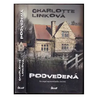 Podvedená - Charlotte Link (2017, Ikar)