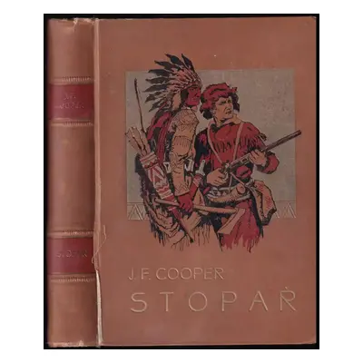 Stopař : The Pathfinder - James Fenimore Cooper (1929, Jos. R. Vilímek)