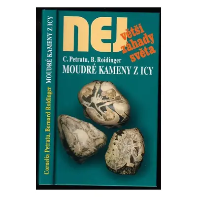 Moudré kameny z Icy - Cornelia Petratu, Bernard Roidinger (2005, Dialog)