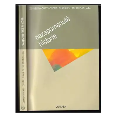 Nezapomenuté historie : sborník k 70. narozeninám Františka Svátka - František Svátek (2007, Dop