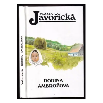 Rodina Ambrožova - Vlasta Javořická (1998, Kamélie)