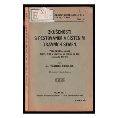 Zkušenosti s pěstováním a čištěním travních semen : podle 12letých pokusů 1922-1933 a pěstování 