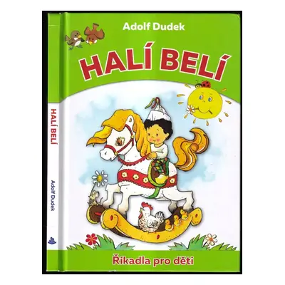 Halí belí : říkadla pro děti - Adolf Dudek (2016, Bookmedia)