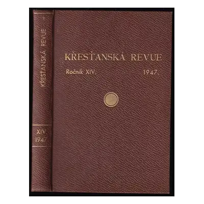 Křesťanská revue - ročník 14, 1947 (1947, YMCA)