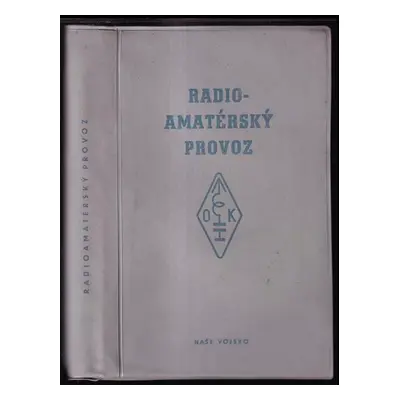 Radio-amatérský provoz - Jaroslav Procházka (1965, Naše vojsko)