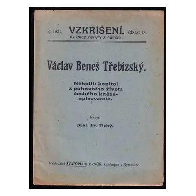 Václav Beneš Třebízský : několik kapitol z pohnutého života českého kněze-spisovatele - Františe