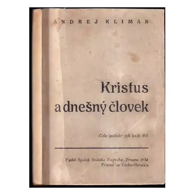 Kristus a dnešný človek - Andrej Kliman (1934, Spolok sv. Vojtecha)