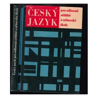 Český jazyk pro odborná učiliště a učňovské školy - Alexandr Štich, Antonín Tejnor, Eduard Čech 