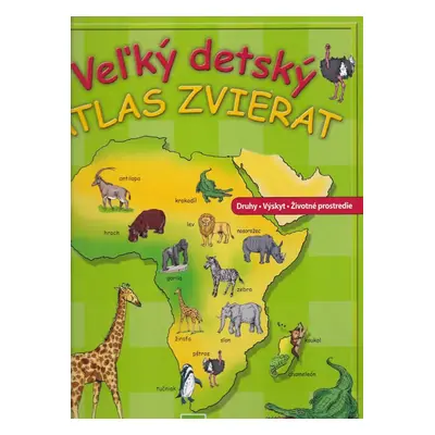 Velký dětský atlas zvířat - Vera Bauer (2012, Schwager & Steilein Verlag)