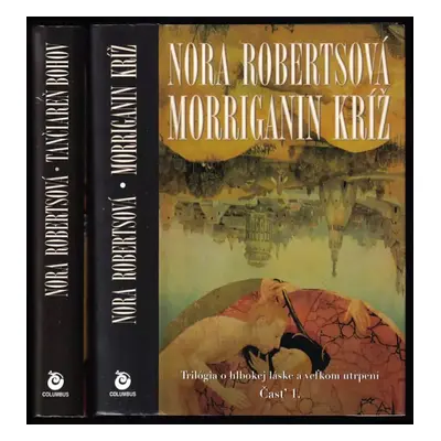 Trilogie Kruh - Morriganin kríž 1 - 2 - Morriganin kríž + Tančiareň bohov - Nora Roberts (2008, 