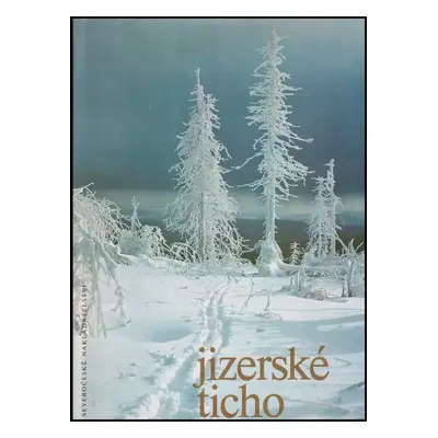 Jizerské ticho - Jan Suchl (1983, Severočeské nakladatelství)